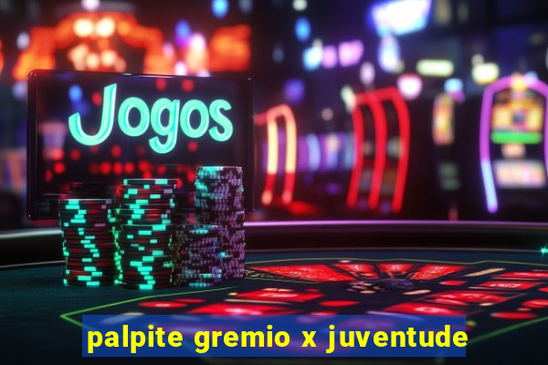 palpite gremio x juventude